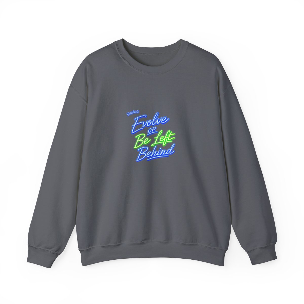 Pokemon "Evolve or Be Left Behind" Crewneck - alternate angle 5, merchandise
