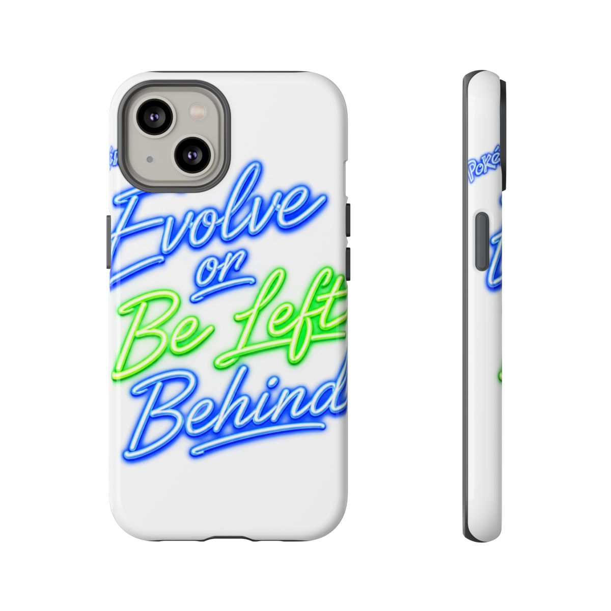 Pokemon "Evolve or Be Left Behind" Phone Case - alternate angle 3, merchandise