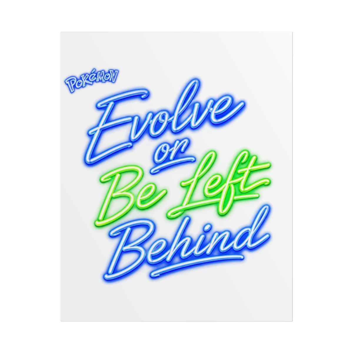 Pokemon "Evolve or Be Left Behind" Poster - Official Posters & Wall Art merchandise