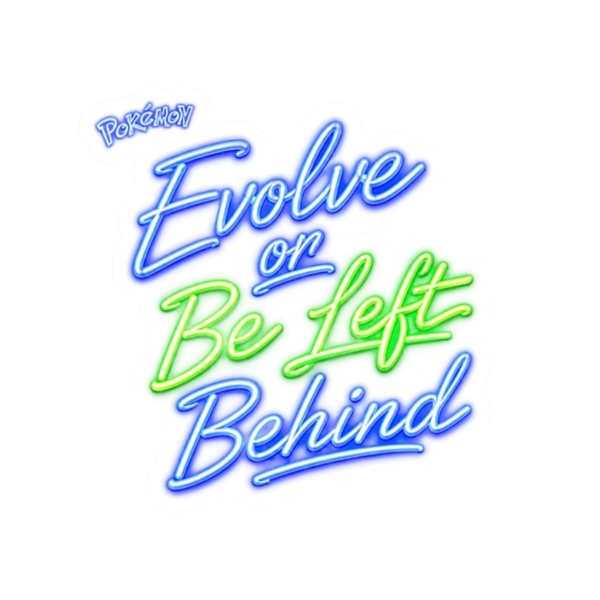 Pokemon "Evolve or Be Left Behind" Sticker - Official Stickers merchandise